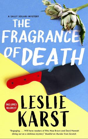 THE FRAGRANCE OF DEATH By Leslie Karst Slated For August Release  Image