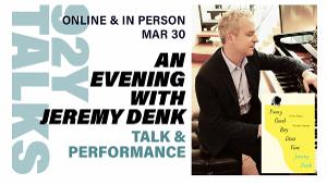 The 92nd Street Y to Present An Evening With Renowned Pianist Jeremy Denk 
