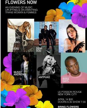 Come To FLOWERS NOW An Evening Of Music Uplifting Trans Womxn & Femmes At Le Poisson Rouge  Image