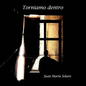 Juan Maria Solare Releases Single 'Torniamo Dentro' Image
