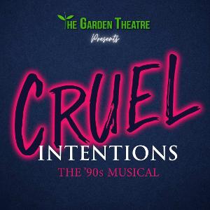 The Garden Theatre Will Stage the Houston Premiere of CRUEL INTENTIONS: THE '90S MUSICAL 