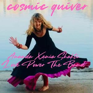Ananda Xenia Shakti & Love Power The Band Release New Single 'Cosmic Quiver' 