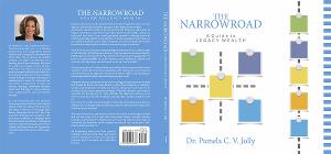 THE NARROW ROAD - A Guide To Legacy Wealth By Dr. Pamela C. V. Jolly to be Released in September  Image