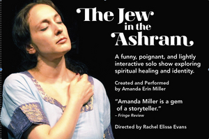 'THE JEW IN THE ASHRAM Announced At Charm City Fringe Festival 