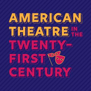 Playwrights From Across the Country Present New Short Plays In AMERICAN THEATRE IN THE TWENTY-FIRST CENTURY Anthology 