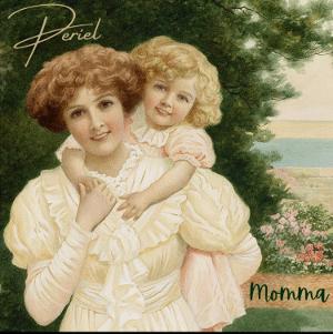 Periel Releases New Song 'Momma' in Time For Mother's Day  Image