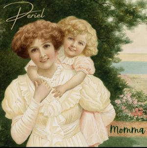 Periel Releases New Song 'Momma' in Time For Mother's Day Image