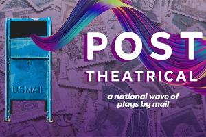 Schedule Set For POST THEATRICAL Play Festival Image