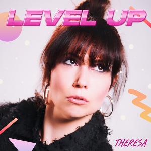 NYC-Based Pop Artist Theresa Releases New Single 'Level Up' 