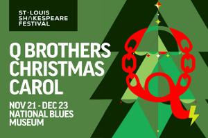 St. Louis Shakespeare Festival Reveals Tickets and Details For First Holiday Production: Q BROTHERS CHRISTMAS CAROL 