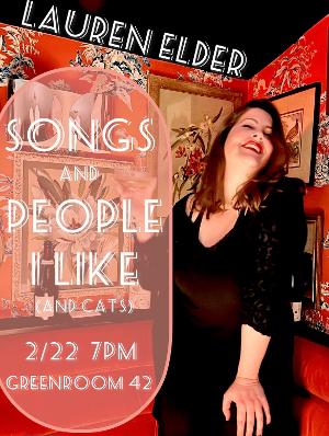 Lauren Molina, Nick Cearley, Javier Ignacio, and More Join Lauren Elder For SONGS AND PEOPLE I LIKE At The Green Room 42 