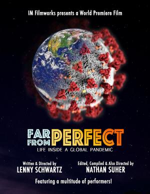 FAR FROM PERFECT Pandemic Film Appears Online Image