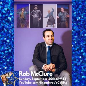 Rob McClure Returns Stops By Broadway's Calling This Week 