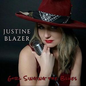 Justine Blazer Releases New Album GIRL SINGING THE BLUES 