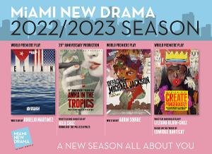 3 World Premieres and A 20th Anniversary Production Announced In The Miami New Drama 2022-2023 Season 