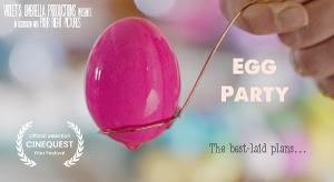 EGG PARTY Receives World Premiere At Cinequest Film Festival  Image