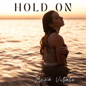 Anna Vitale Releases Single 'Hold On' Image