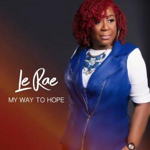 Purple Rose Records Launches New Christian Single By LeRae, “My Way To Hope” 