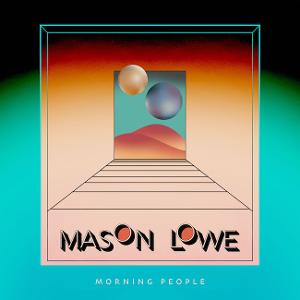 Seattle's Mason Lowe Releases Dazzling Debut LP “Morning People” On Killroom Records Image