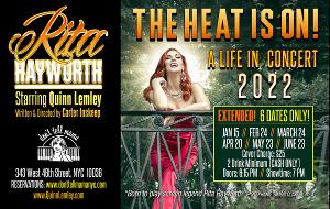 RITA HAYWORTH THE HEAT IS ON! Starring Quinn Lemley Returns to Don't Tell Mama  Image