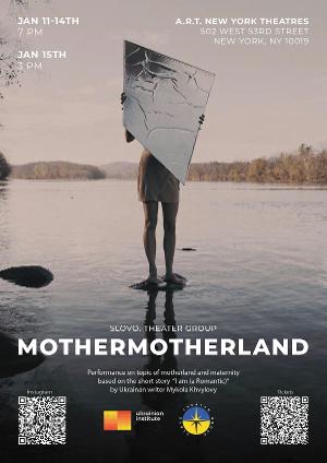 Ukrainian Actors to Perform Devised Piece MOTHERMOTHERLAND In Free NYC Showcase in January 