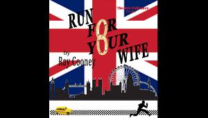 Theatre Palisades Presents RUN FOR YOUR WIFE Opening March 31 
