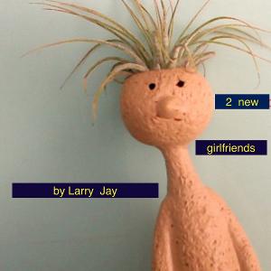 Larry Jay Releases '2 New Girlfriends' Single Image