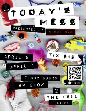 Clown Gym To Present TODAY'S MESS At The Cell Image