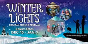 Discovery Cube Orange County Brings Broadway Lights To Santa Ana With Holiday Musical Spectacular WINTER LIGHTS 