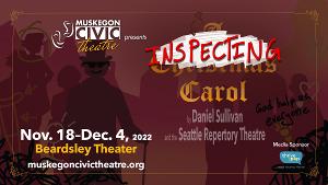 Muskegon Civic Theatre to Kick Off Holiday Season With INSPECTING CAROL Image