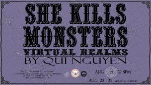 Backyard Theater Ensemble and Monarch Theatrical Present SHE KILLS MONSTERS: VIRTUAL REALMS  Image