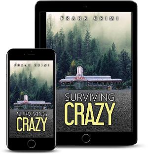 Frank Crimi Releases New Humorous Novel SURVIVING CRAZY 