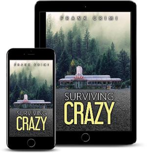 Frank Crimi Releases New Humorous Novel SURVIVING CRAZY Image