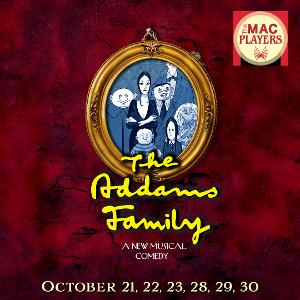 The MAC Players to Present THE ADDAMS FAMILY This Month 