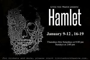 Little Door Theatre Presents HAMLET With Top-Tier Local Cast Image
