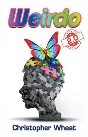 Christopher Wheat Releases New Book WEIRDO 2.0 Image