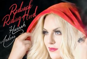 Hannah Anders Releases New Single 'Redneck Riding Hood' 