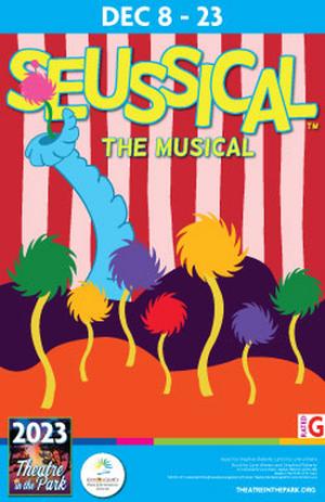 Theatre In The Park INDOOR to Present SEUSSICAL THE MUSICAL  For The Holidays 