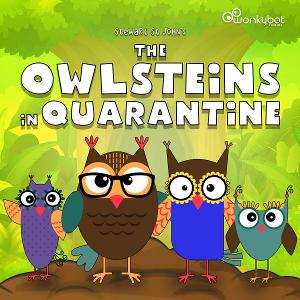 Wonkybot Studios Releases Timely, Uplifting Kids Podcast Series 'The Owlsteins In Quarantine' Image