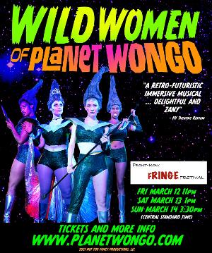 WILD WOMEN OF PLANET WONGO Invades The Front-Row Fringe Festival Image