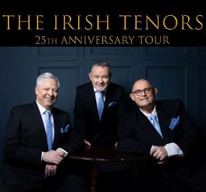 The Irish Tenors to Launch 25th Anniversary Tour Of North America 