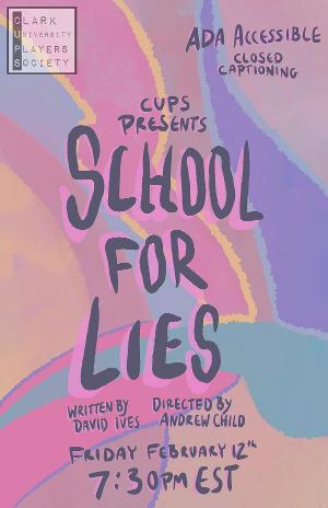 CUPS Presents SCHOOL FOR LIES  Image