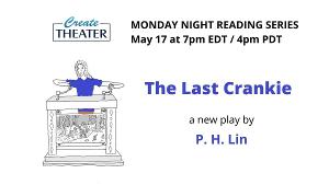 CreateTheater Will Present the Online Premiere of THE LAST CRANKIE Tonight 