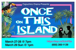 Capuchino Drama Presents ONCE On THIS ISLAND Image