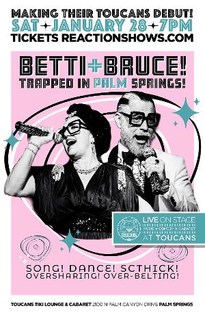 BETTI & BRUCE Return To Palm Springs For One Night Only At Toucans This January Image