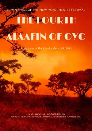 THE FOURTH ALAAFIN OF OYO to be Presented At The New York Theater Festival 