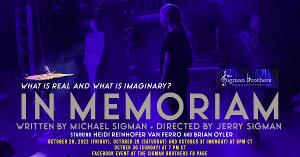 The Sigman Brothers Presents First Play, IN MEMORIAM, For Halloween 2022 