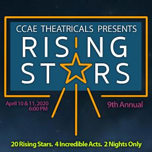 CCAE Theatricals Presents 9th Annual RISING STARS 