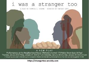 New Play I WAS A STRANGER TOO Highlights Hope Amid Danger In Asylum System 
