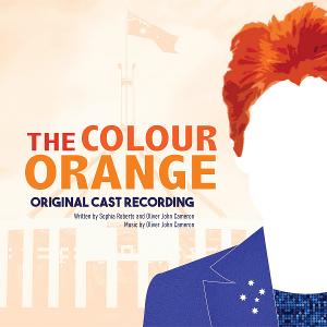 THE COLOUR ORANGE (Original Cast Recording) is Now Available 
